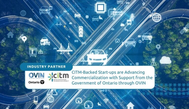 Learn how CITM innovators are leveraging OVIN resources and support to accelerate commercialization in the Hamilton-Halton region.