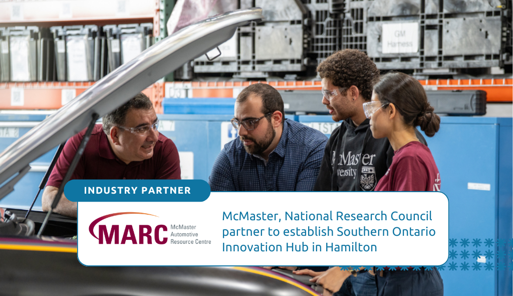 McMaster, National Research Council partner to establish Southern Ontario Innovation Hub in Hamilton